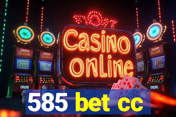 585 bet cc
